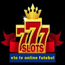 vto tv online futebol